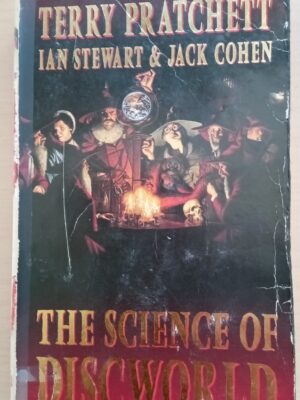 The Science Of Discworld - Pratchett, Terry & Dr Ian Stewart & Jack Cohen