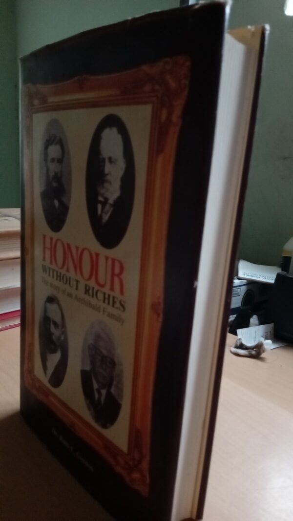 Honour Without Riches - The Story of an Archibald Family By: Dr. Ruth E. Gordon with family tree - Image 5
