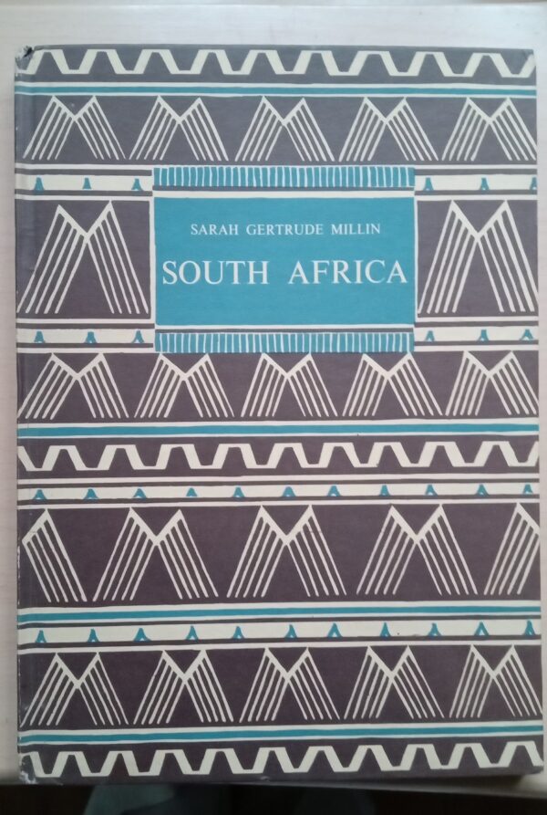 SOUTH AFRICA by Sarah Gertrude Millin 1941
