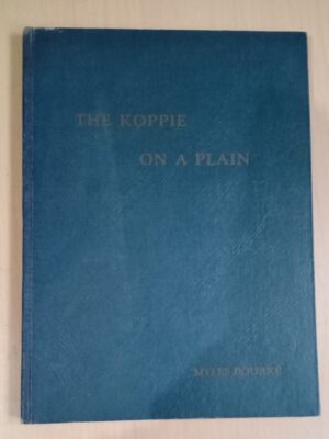 The Koppie on a Plain Bourke, Myles Published by Howard B. Timmins, 1951.Signed