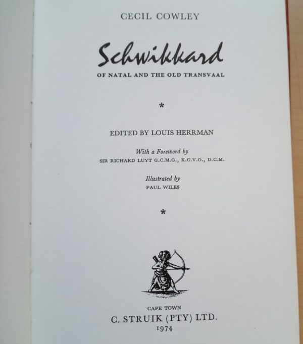 Schwikkard of Natal and the old Transvaal  Cecil Cowley First edition 1978 - Image 4