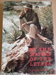 By The Waters of The Letaba : First Edition – A P Cartwright