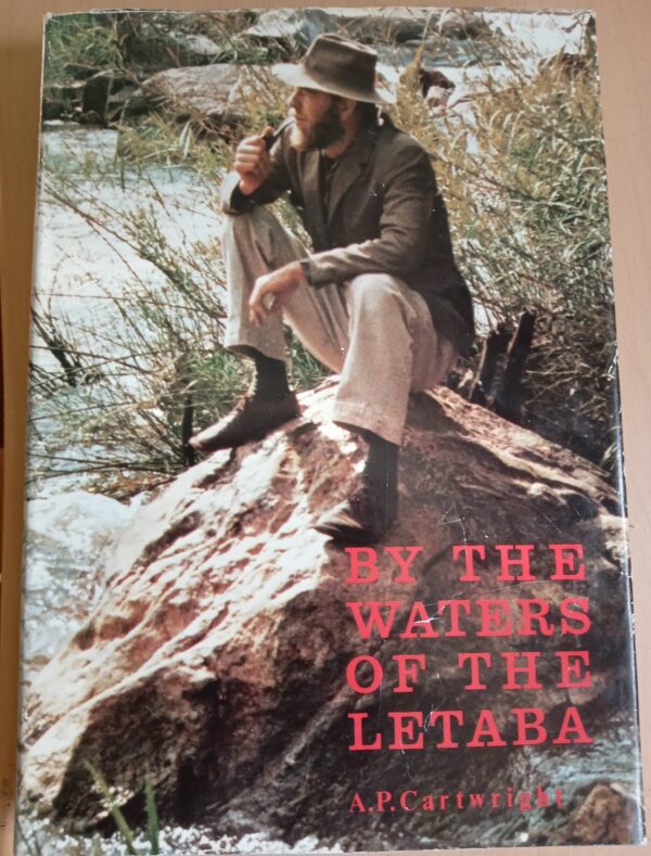 By The Waters of The Letaba : First Edition – A P Cartwright