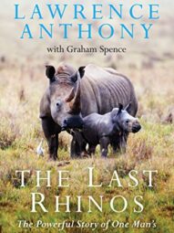 The Last Rhinos by Lawrence Anthony