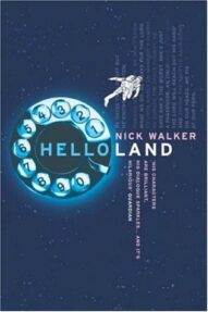 Helloland  by Nick Walker