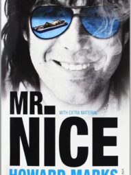 Mr. Nice by Howard Marks
