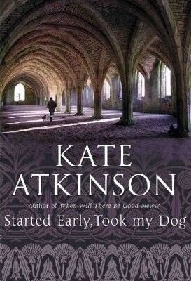 Started Early, Took My Dog  by Kate Atkinson