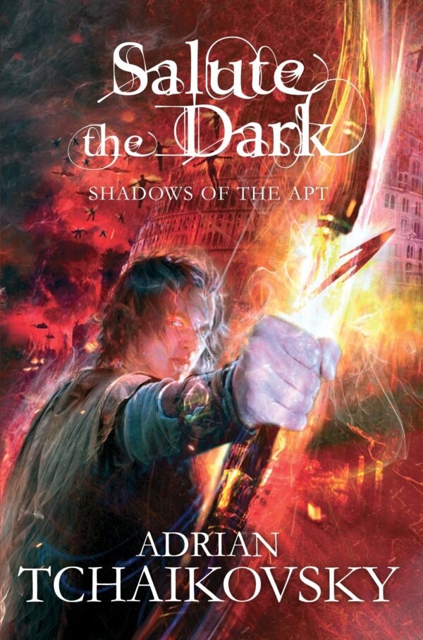 Salute the Dark  by Adrian Tchaikovsky (Shadows of the Apt #4)