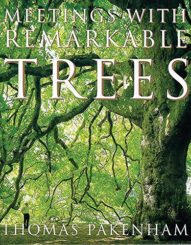 Meetings with Remarkable Trees  by Thomas Pakenham Inscribed by author