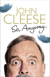 So, Anyway... by John Cleese 2014, Signed. Hardcover w/ DJ 1st American Ed.