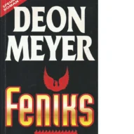 Feniks (1st edition 1996) Deon Meyer Afrikaans