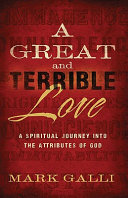A Great and Terrible Love (Mark Galli)
