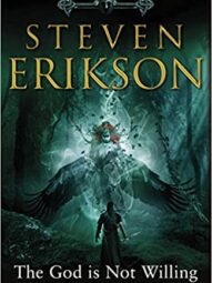 The God is Not Willing  Steven Erikson