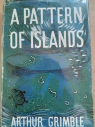 A Pattern of Islands-Arthur Grimble- 1953 1st edition 6th print