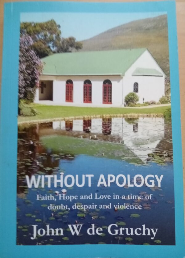 Without Apology- John de Gruchy
