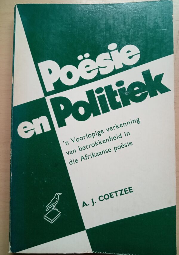 Poësie en Politiek: 'n voorlopige verkenning van betrokkenheid in die Afrikaanse poësie-A.J. Coetzee - Image 2