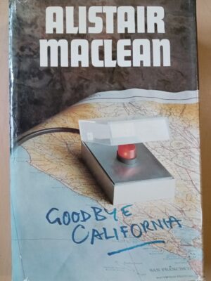 Goodbuy California-Alistair Maclean-1977 1st Edition