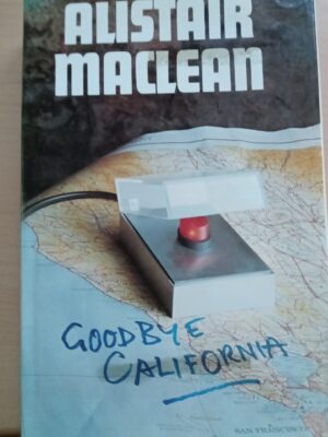 Goodbuy California-Alistair Maclean-1977 1st Edition