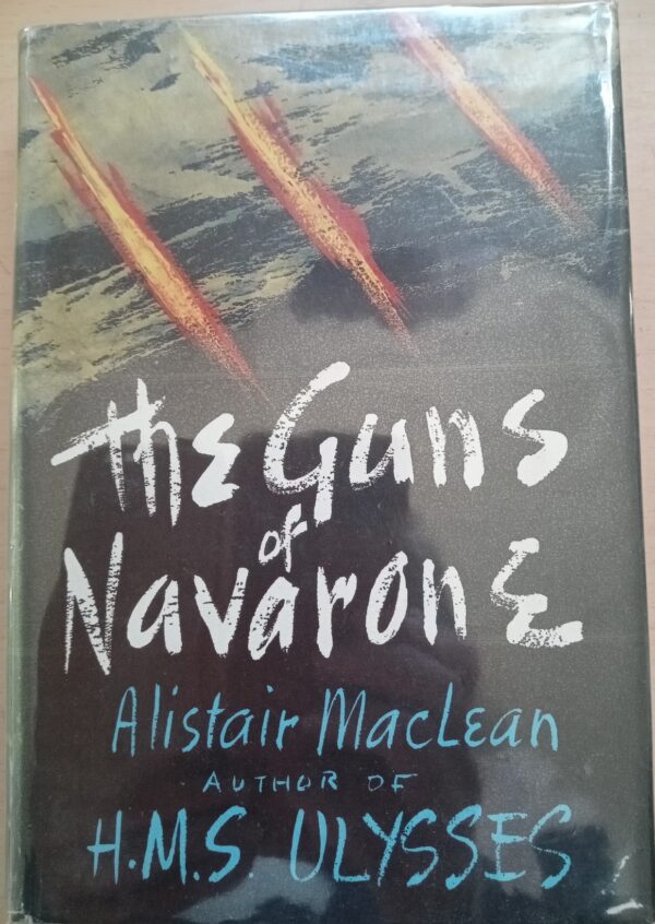 The Guns of Navarone-Alistair Maclean-1st Edition 1957