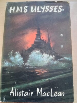 H.M.S Ulysses-Alistair Maclean-1955 1st Edition 1st print
