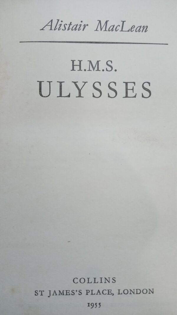 HMS Ulysses + The Guns of Navarone-Allistair Maclean first two books 1st editions 1st printings - Image 5