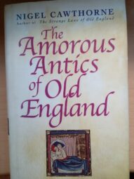 The Amorous Antics of Old England by Nigel Cawthorne