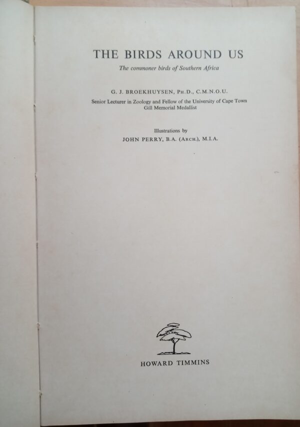 The Birds Around Us: The commoner birds of Southern Africa By G J Broekhuysen - Image 3