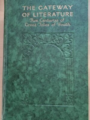 The Gateway of Literature-Five Centuries of Great Tales of Youth-1934