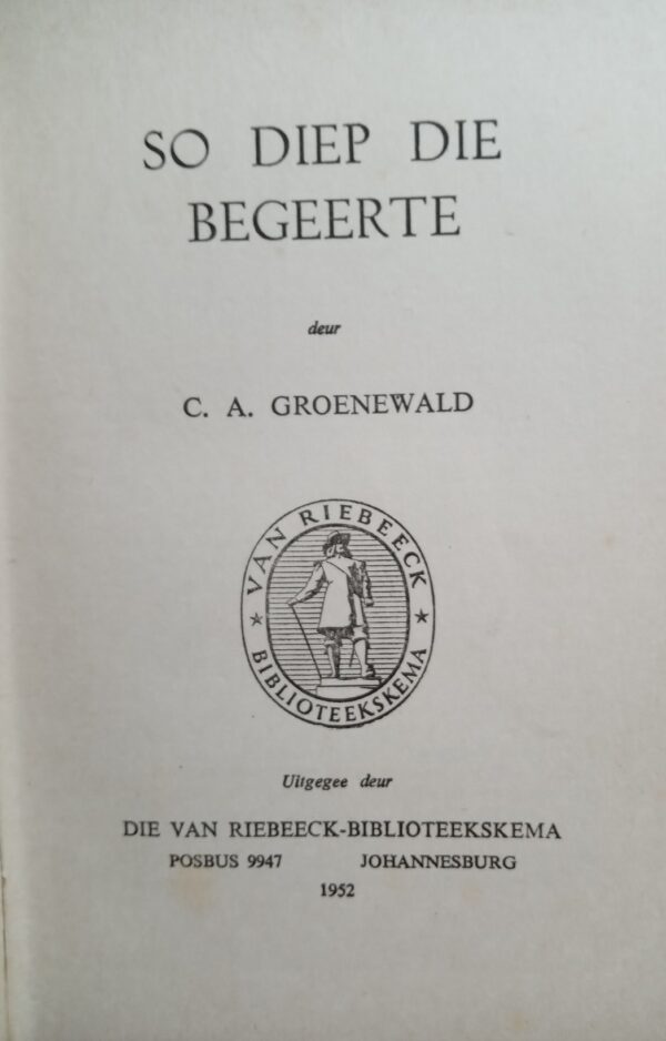 So diep die Begeerte deur C.A. Groenewald -1952 - Image 5