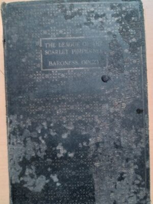 The League of the Scarlet Pimpernel by Baroness Orczy 1931