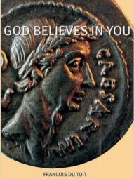 God Believes in You (Francois du Toit)