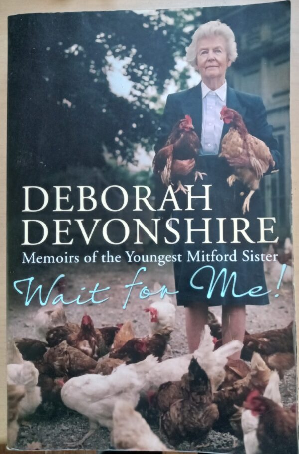 Wait For Me! Memoirs of the Youngest Mitford Sisters-Deborah Devonshire