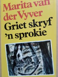 Griet Skryf 'n Sprokie-Marita van der Vyver