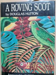 A Roving Scot by Douglas Hutton 1st edition inscribed by Author
