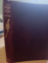 Tom Burke of 'Ours' by Charles James Lever 1902 New Century Library-Thomas Nelson & Sons