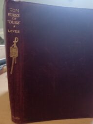 Tom Burke of 'Ours' by Charles James Lever 1902 New Century Library-Thomas Nelson & Sons