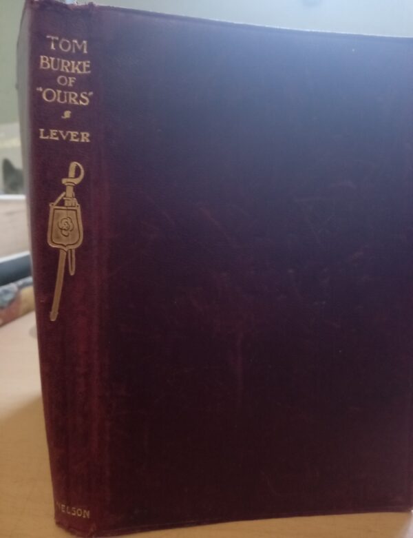 Tom Burke of 'Ours' by Charles James Lever 1902 New Century Library-Thomas Nelson & Sons