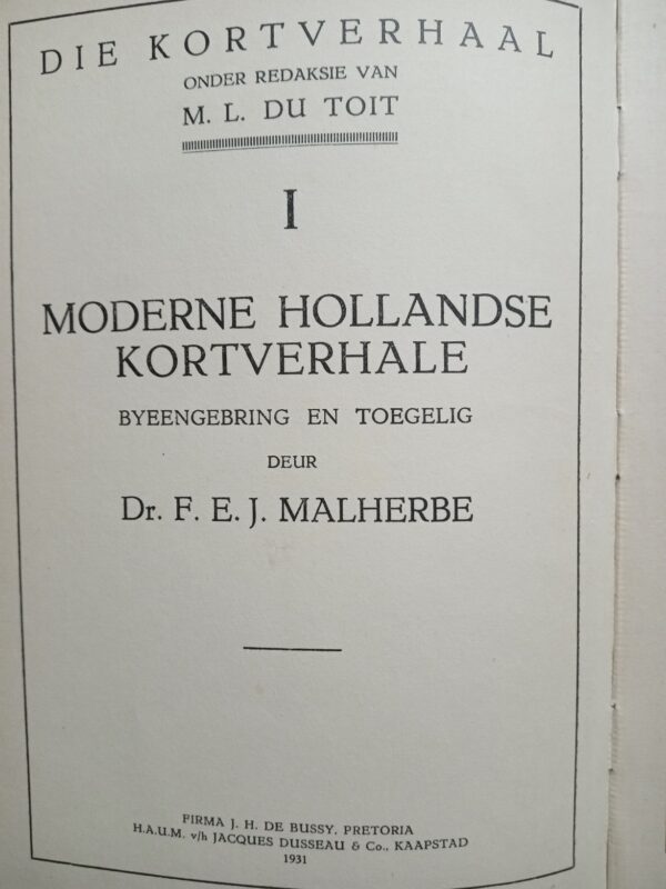 Moderne Hollandse Kortverhale. Byeengebring en toegelig deur dr. F.E.J. Malherbe. 1ste edition 1931 - Image 3