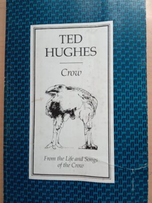 Crow: From the Life and Songs of the Crow - Ted Hughes
