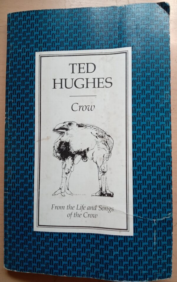 Crow: From the Life and Songs of the Crow - Ted Hughes