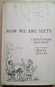 Now We Are Sixty - Christopher Matthew ,  David Eccles  (Illustrator)