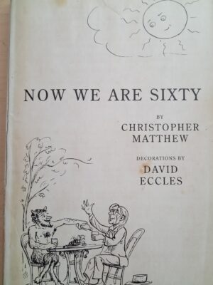 Now We Are Sixty - Christopher Matthew ,  David Eccles  (Illustrator)