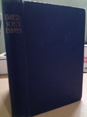 Essays - by Ralph Waldo Emerson. With an introduction by Richard Whiteing.