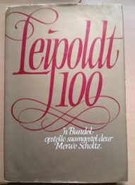Leipoldt 100: 'n Bundel Opstelle Saamgestel deur Merwe Scholtz