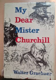 My Dear Mister Churchill - William Graebner