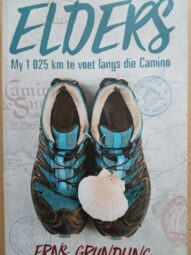Elders: My 1 025 km te voet langs die Camino - Erns Grundling
