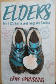 Elders: My 1 025 km te voet langs die Camino - Erns Grundling