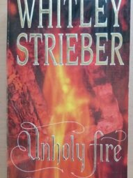 Unholy Fire - Whitley Strieber