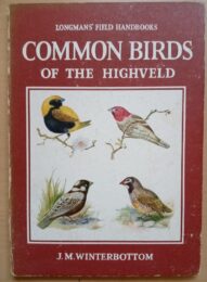 Common Birds of the Highveld - J.M. Winterbottom 1954