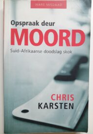 Opspraak Deur Moord: Suid-Afrikaanse Doodslag Skok - Chris Karsten